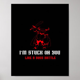 Im Stuck On You Boss Battle Gamer Valentines Playf Poster