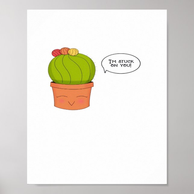 Im Stuck On You Happy Cactus Playful Design  Poster (Front)