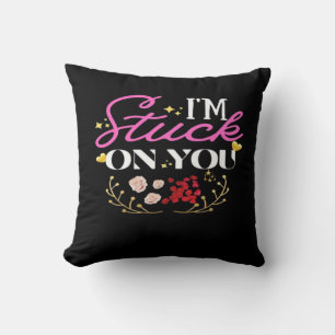Im Stuck On You Happy Valentines Day Heartfelt Quo Throw Pillow