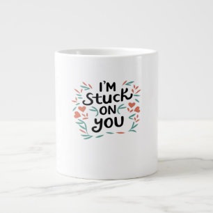 Im Stuck On You Valentines Black Text Minimal Desi Large Coffee Mug