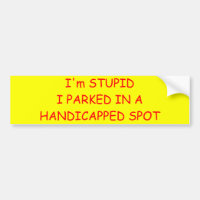 I'm STUPIDI PARKED IN A HANDICAPPED SPOT