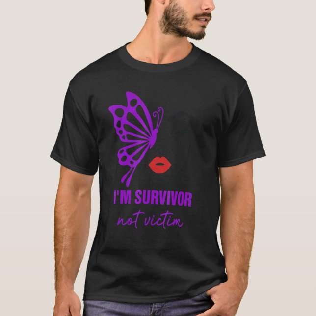 I'm Survivor Not Victim Domestic Violence Awarenes T-Shirt (Front)
