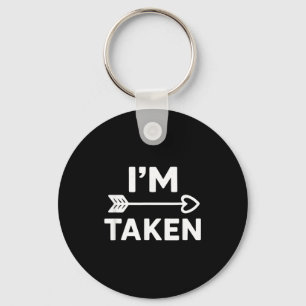 Im Taken Relationship Love Couple Valentines Keychain
