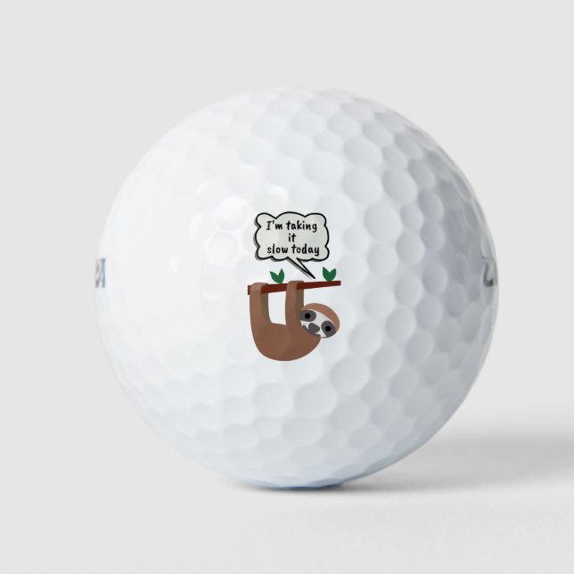 I'm Taking It Slow Today Funny Sloth Golf Balls (Front)
