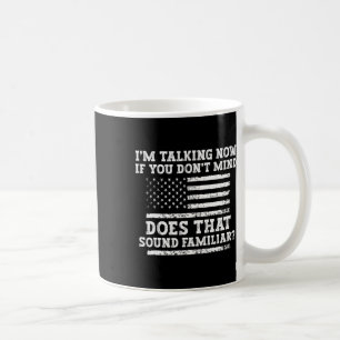 I'm Talking Now Shirt Trump Kamala Dete Funny Trum Coffee Mug