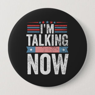 I'm Talking Now Trump Kamala President Debate 4 Inch Round Button