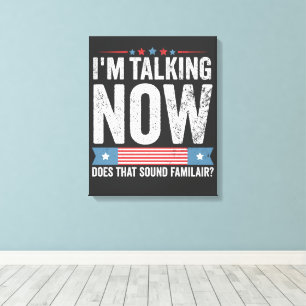 I'm Talking Now Trump Kamala President Debate Canvas Print