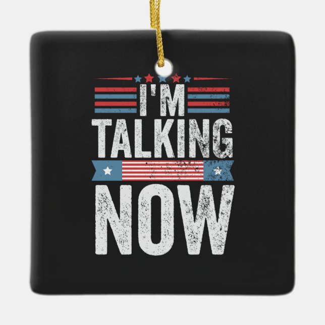 I'm Talking Now Trump Kamala President Debate  Ceramic Ornament (Front)