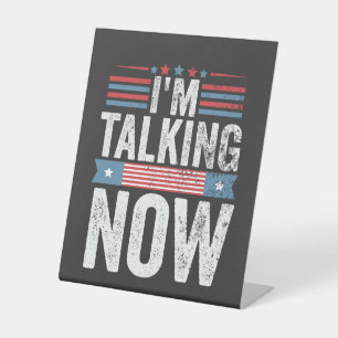 I'm Talking Now Trump Kamala President Debate Pedestal Sign