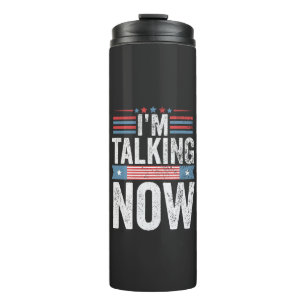 I'm Talking Now Trump Kamala President Debate  Thermal Tumbler