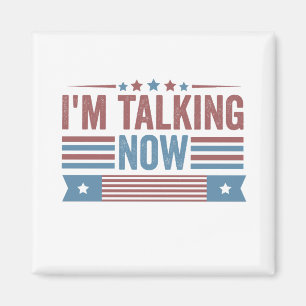  I'm Talking Now Trump Kamala Presidential Debate  Magnet
