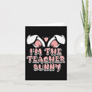 I'm Teacher Bunny Matching Family Easter Party Card