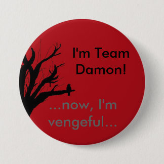 I'm Team Damon Vengeful Crow 3 Inch Round Button