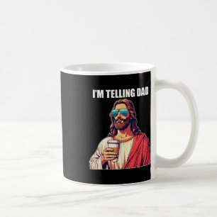 I'm Telling Dad Shirt Funny Religious Christian Je Coffee Mug