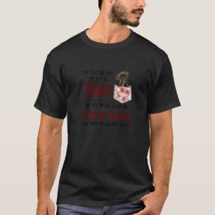 I'm Telling You I'm Not A Dog My Mom Said Boxer T-Shirt