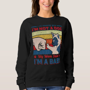 I'm Telling You I'm Not An Akita Mom Mama Women Sweatshirt