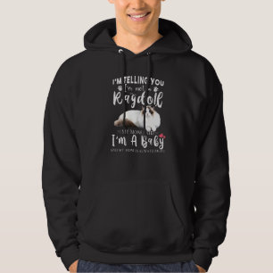 Im Telling You Ragdoll Cat Brown Cute Cat Ragdoll Hoodie