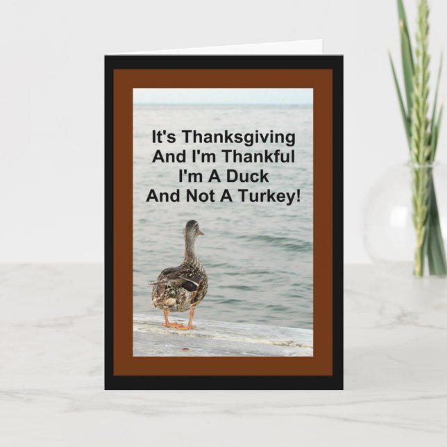 I'm Thankful I'm A Duck! Thanksgiving Card (Front)