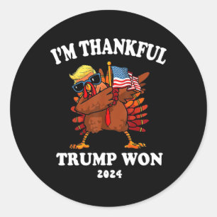 I'm Thankful Trump Won 2024 Thanksgiving Turkey Da Classic Round Sticker