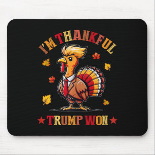I'm Thankful Trump Won 2024 Took American Back Tha Mouse Pad