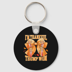 I'm Thankful Trump Won 2024 Trump Thanksgiving Keychain