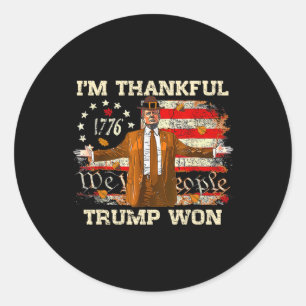 I'm Thankful Trump Won Thanksgiving Turkey Fall Me Classic Round Sticker