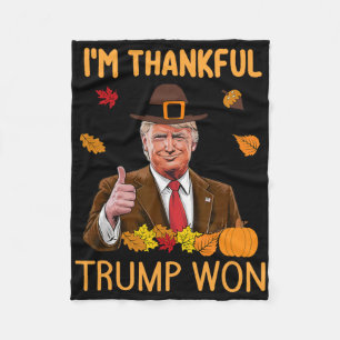 I'm Thankful Trump Won Thanksgiving Turkey Fall Me Fleece Blanket