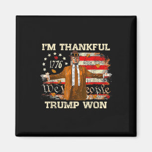 Im Thankful Trump Won Thanksgiving Turkey Fall Men Magnet
