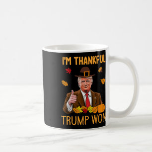I'm Thankful Trump Won Thanksgiving Turkey Trump 2 Coffee Mug