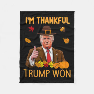 I'm Thankful Trump Won Thanksgiving Turkey Trump 2 Fleece Blanket