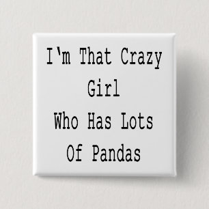 I'm That Crazy Girl Who Has Lots Of Pandas 2 Inch Square Button