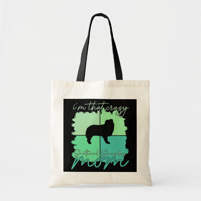 I'm That Crazy Shetland Sheepdog Mama  Tote Bag (Front)