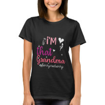 I'm That Grandma T-Shirt, Mother Shirt