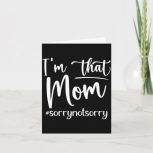 I'm that mom funny mother's day  card