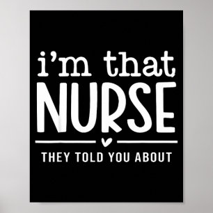 I'm That Nurse They Told You About, Funny Nurse Qu Poster