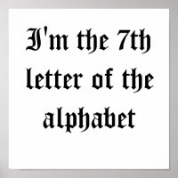 I'm the 7th letter of the alphabet