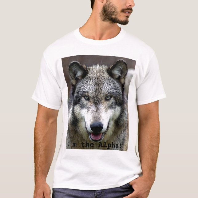 I'm the Alpha! T-Shirt (Front)