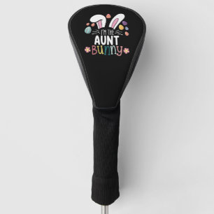 I'm The Aunt Bunny Easter Family Matching Golf Head Cover