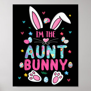 I'm The Aunt Bunny Happy Easter Cute Aunt Bunny Lo Poster