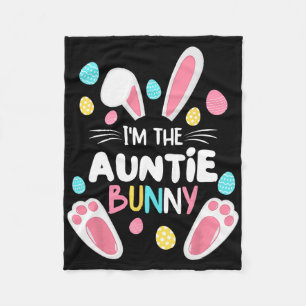 I'm The Auntie Bunny Matching Family Easter Party Fleece Blanket