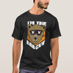 I'm The Bad Guy Bear With Sunglasses T-Shirt