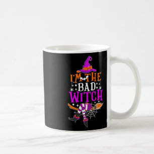 I'm The Bad Witch Fun Witch Halloween Costume Coffee Mug