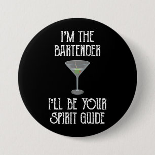 I'm The Bartender I'll Be Your Spirit Guide 3 Inch Round Button