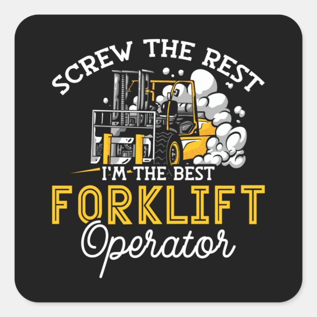 I'm The Best Forklift Operator Driver Worker Truck Square Sticker (Front)