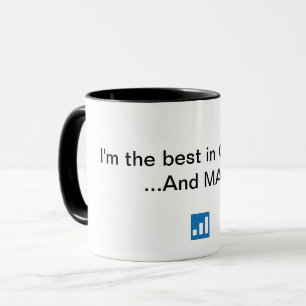 I'm The Best In General... and MAC. Mug