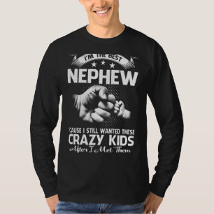I'm The Best Nephew Crazy Kids Father's Day T-Shirt
