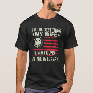 Im The Best Thing My Wife Ever Found On The Intern T-Shirt