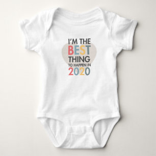 I'm The Best Thing To Happen In 2020 Quarantine Baby Bodysuit