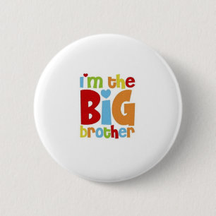 IM THE BIG BROTHER 2 INCH ROUND BUTTON