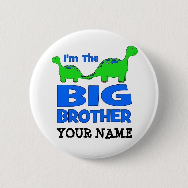 I'm the BIG Brother! Custom Dinosaur Design 2 Inch Round Button (Front)